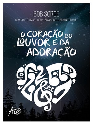 cover image of O coração do louvor e da adoração